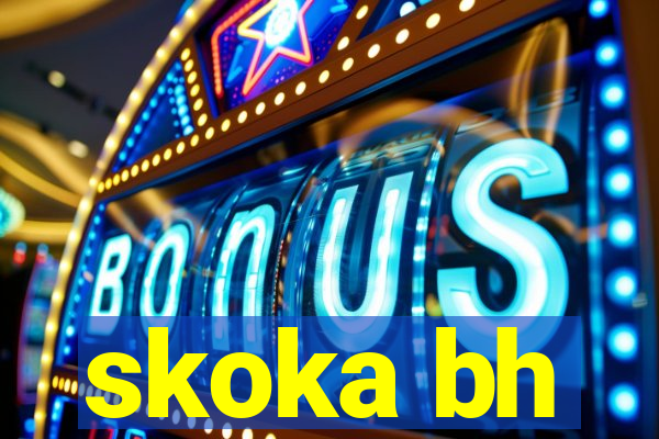 skoka bh